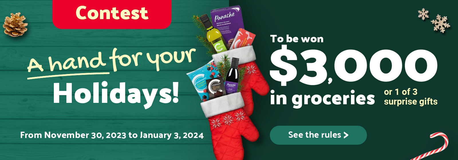 The following image bears the text “Contest A hand for your Holidays! From November 30, 2023 to January 3, 2024, Win $3,000 worth of groceries or 1 of 3 gift baskets, see the rules."
