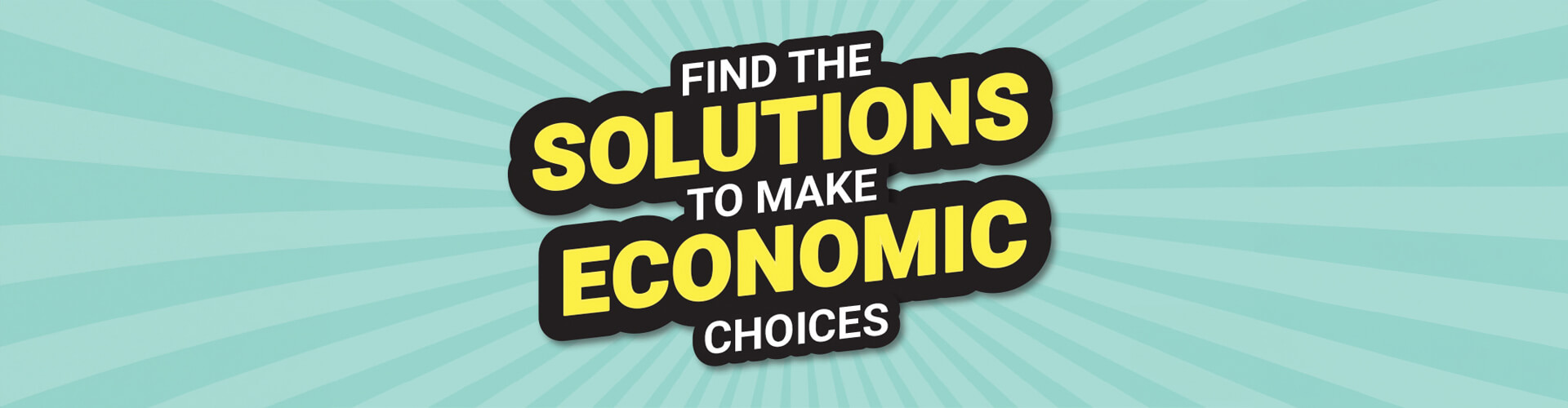 Find the solution to make economic choices.