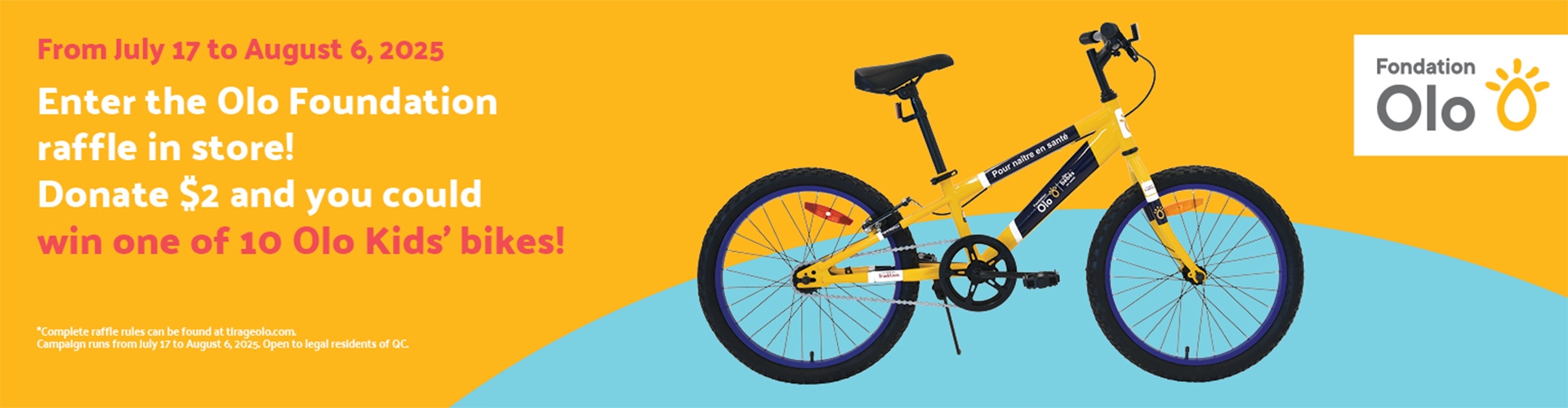 olo-kids-bikes__ Text reading: "From July 17 to August 6, 2025. Enter the Olo Foundation raffle in store! Donate $2 and you could win one of 10 Olo Kids’ bikes. Complete raffle rules can be found at tlrageolo.com."
